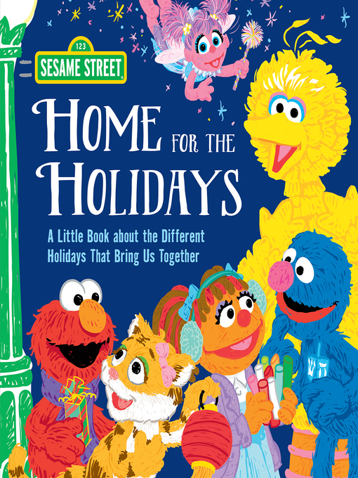 Sesame Workshop创作的Home for the Holidays作品的详细信息 - 可供借阅